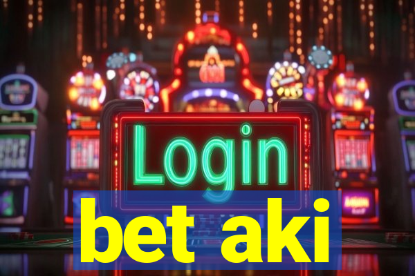 bet aki